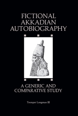 Fictional Akkadian Autobiography: A Generic & C... 0931464412 Book Cover