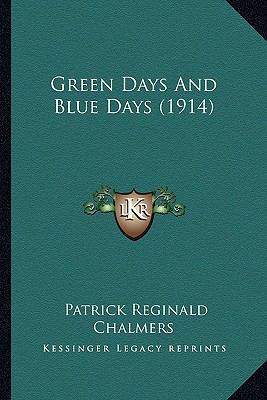 Green Days And Blue Days (1914) 1164164112 Book Cover