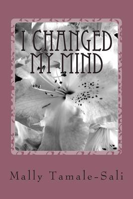 I Changed My Mind 1511454555 Book Cover