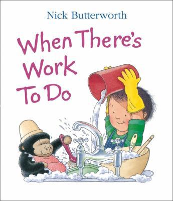 When There's Work to Do. Nick Butterworth 0001374370 Book Cover