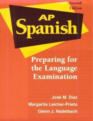 Ap Spanish: Preparing for the Language Examination 080131531X Book Cover