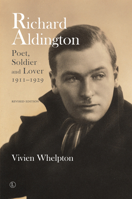 Richard Aldington (Revised Edition): Poet, Sold... 0718895460 Book Cover