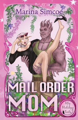 Mail Order Mom 1989967434 Book Cover