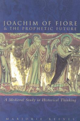 Joachim of Fiore and the Prophetic Future (Sutt... 075092151X Book Cover