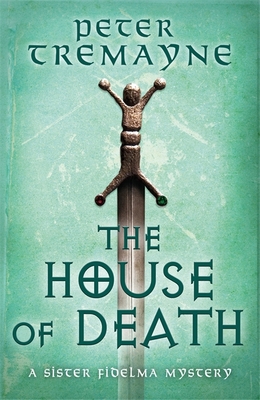 The House of Death (Sister Fidelma Mysteries Bo... 1472265408 Book Cover