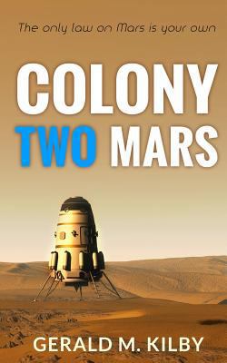 Colony Two Mars (Colony Mars Series) 1537153358 Book Cover