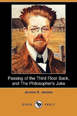 Passing of the Third Floor Back, and the Philos... 1409932060 Book Cover