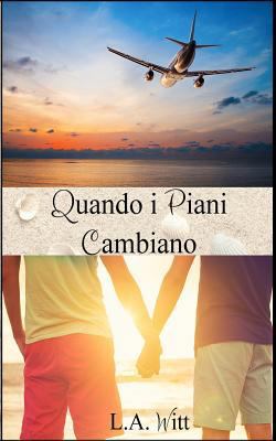 Quando i piani cambiano [Italian] 1536824313 Book Cover