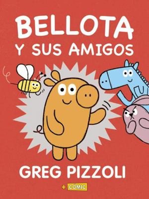 Bellota Y Sus Amigos [Spanish] 8469866575 Book Cover