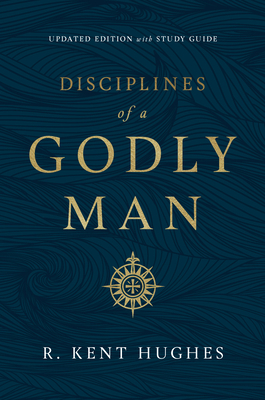 Disciplines of a Godly Man (Updated Edition) 1433561301 Book Cover