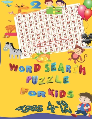 WORD SEARCH PUZZLE FOR KIDS ages 4-12: word search activity book for kids, 8.5×11 inch, 63 pages B08HJ53C9B Book Cover