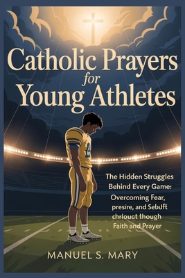 Catholic Prayers for Young Athletes B0GZ4S7TN6 Book Cover