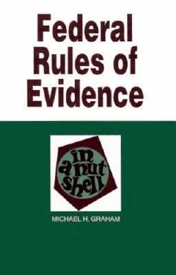 Evidence in a Nutshell: State and Federal Rules 0314089985 Book Cover