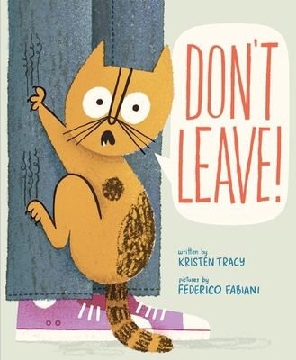 Don't Leave! 0374393400 Book Cover