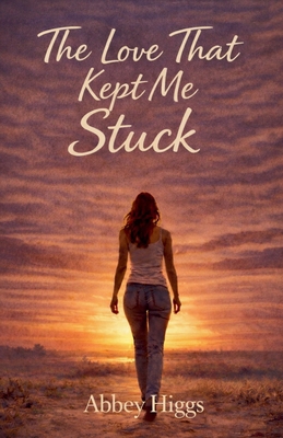 The Love That Kept Me Stuck B0GQ8VTR1S Book Cover