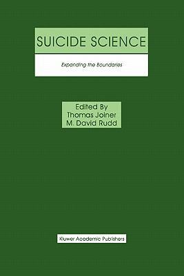 Suicide Science: Expanding the Boundaries 1441949801 Book Cover