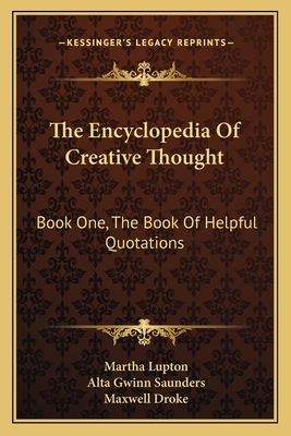 The Encyclopedia Of Creative Thought: Book One,... 1163148962 Book Cover