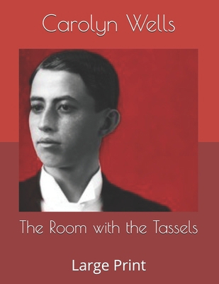 The Room with the Tassels: Large Print B085KBRXX3 Book Cover