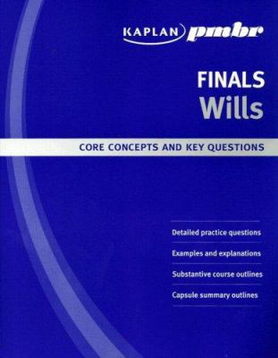 Kaplan PMBR FINALS - Wills : Core Concepts and ... 1427796475 Book Cover