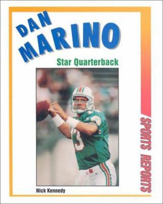 Dan Marino: Star Quarterback 0894909339 Book Cover