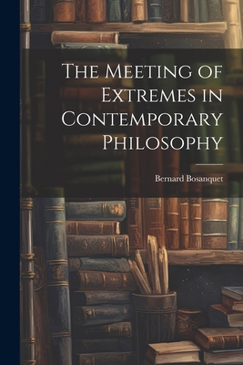 The Meeting of Extremes in Contemporary Philosophy 102140974X Book Cover