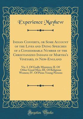Indian Converts, or Some Account of the Lives a... 0331763397 Book Cover