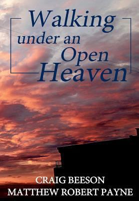 Walking under an Open Heaven 1387012533 Book Cover
