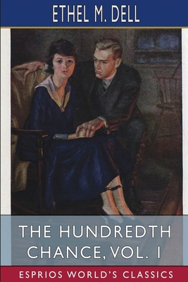 The Hundredth Chance, Vol. 1 (Esprios Classics) B0D5J1ZW3N Book Cover