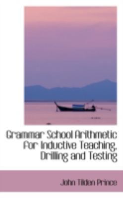 Grammar School Arithmetic for Inductive Teachin... 0559296835 Book Cover