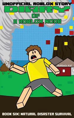 Diary of a Roblox Noob: Natural Disaster Survival 1543063799 Book Cover