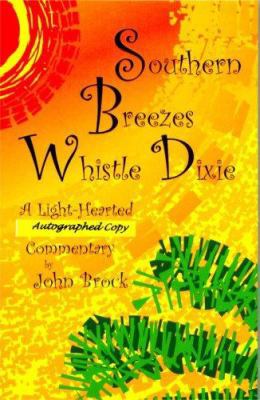 Southern Breezes Whistle Dixie (autographed copy) 0978992601 Book Cover