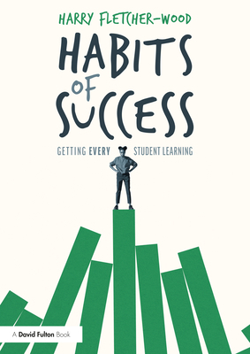 Habits of Success: Getting Every Student Learning 036744495X Book Cover