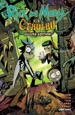 Rick and Morty vs. Cthulhu Deluxe Edition 1637156480 Book Cover