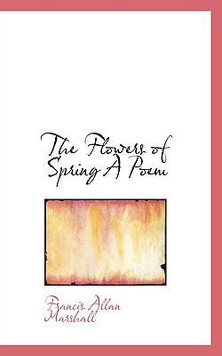 The Flowers of Spring a Poem 1110666586 Book Cover