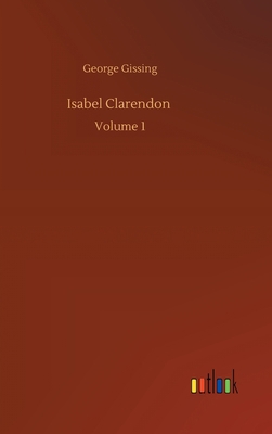 Isabel Clarendon: Volume 1 3752405430 Book Cover