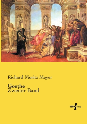 Goethe: Zweiter Band [German] 3737218943 Book Cover