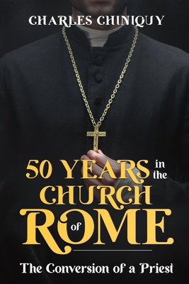 Fifty Years in the Church of Rome 1611047757 Book Cover