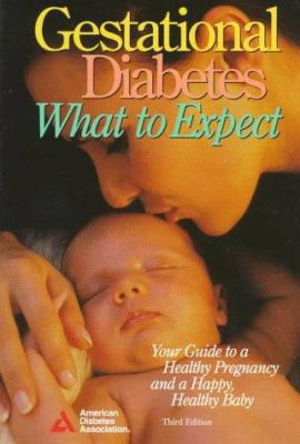 Gestational Diabetes: What to Expect 0945448902 Book Cover