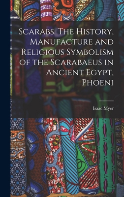 Scarabs. The History, Manufacture and Religious... 1015929923 Book Cover
