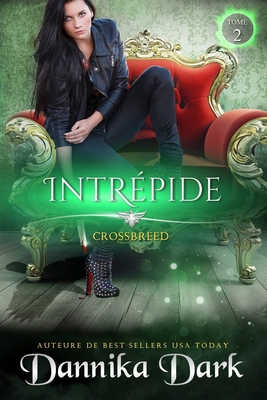 Intrépide (Crossbreed, t. 2) [French] B0DS65QHRT Book Cover