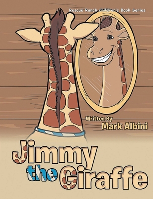 Jimmy The Giraffe 1952309530 Book Cover