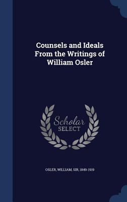 Counsels and Ideals from the Writings of Willia... 1340168146 Book Cover