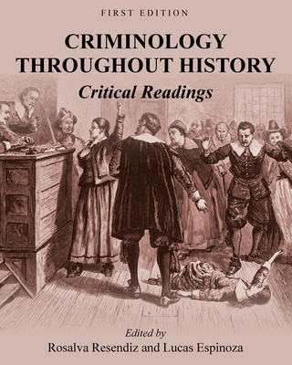 Criminology Throughout History: Critical Readings 1516584902 Book Cover