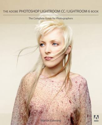 The Adobe Photoshop Lightroom CC / Lightroom 6 ... 0133929191 Book Cover