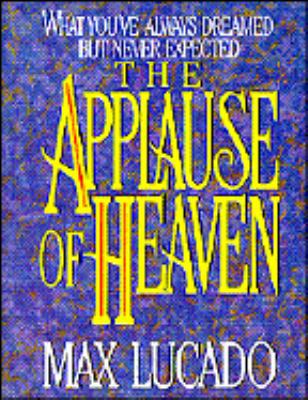The Applause of Heaven 0849950325 Book Cover