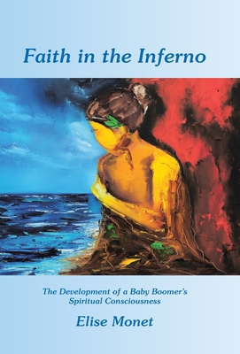 Faith in the Inferno: The Development of a Baby... B0DL9YYJ5X Book Cover