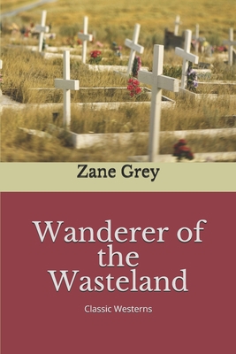 Wanderer of the Wasteland 165766094X Book Cover