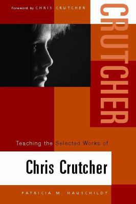 Teaching the Selected Works of Chris Crutcher (... 0325010323 Book Cover