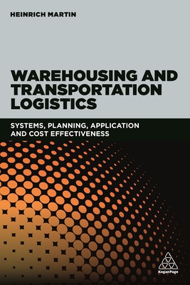 Warehousing and Transportation Logistics: Syste... 0749482206 Book Cover