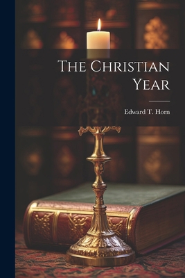 The Christian Year 1022449702 Book Cover